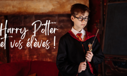 Une journée Harry Potter avec vos élèves ! 